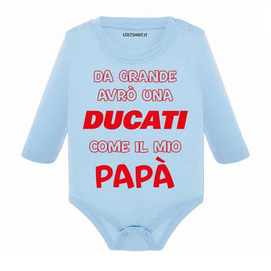 Da grande avrò una ducati come il mio papà Body per bimbi