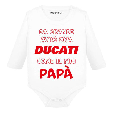 Da grande avrò una ducati come il mio papà Body per bimbi