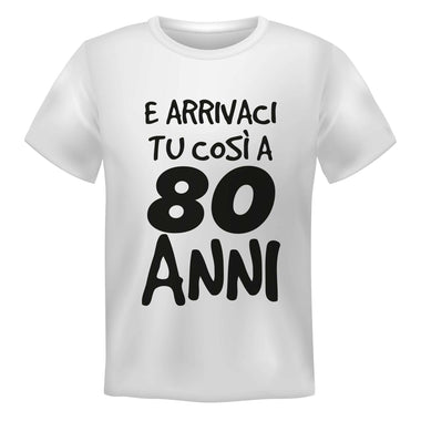 E arrivaci tu così a 80 anni