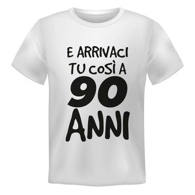 E arrivaci tu così a 90 anni
