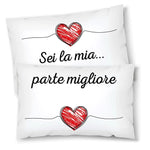 Coppia di federe matrimoniali Sei la mia parte migliore - Idea Regalo Federe per cuscino