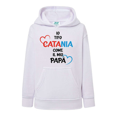 Io tifo Catania come il mio papà Felpa con cappuccio