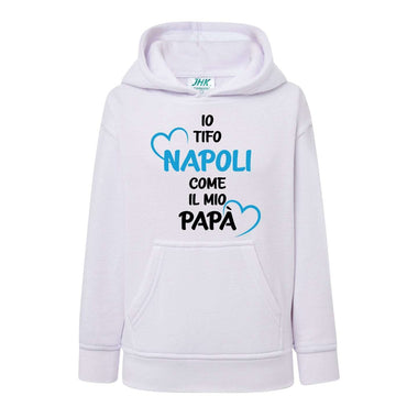 Io tifo Napoli come il mio papà Felpa con cappuccio