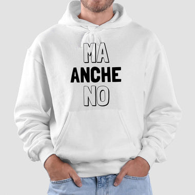 Ma anche no Felpa con cappuccio