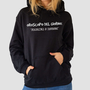 Oroscopo del giorno ascoltaci o Signore Felpa con cappuccio