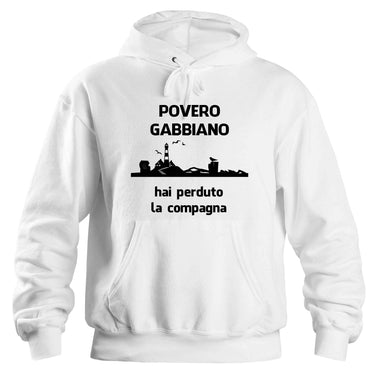 Povero Gabbiano hai perduto la compagna Felpa con cappuccio