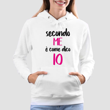 Secondo me è come dico io Felpa con cappuccio