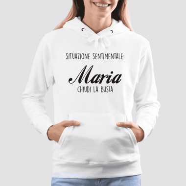 Situazione sentimentale: Maria chiudi la busta Felpa con cappuccio