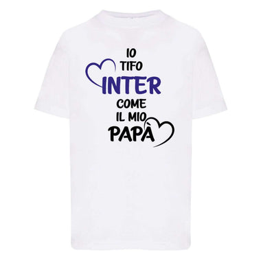 Io tifo inter come il mio papà T-shirt