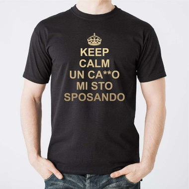 Addio al Celibato Keep calm un ca**o mi sto sposando T-shirt