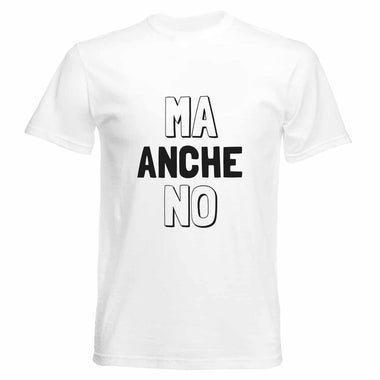 Ma anche no T-shirt