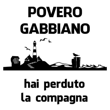 Povero Gabbiano hai perduto la compagna T-shirt