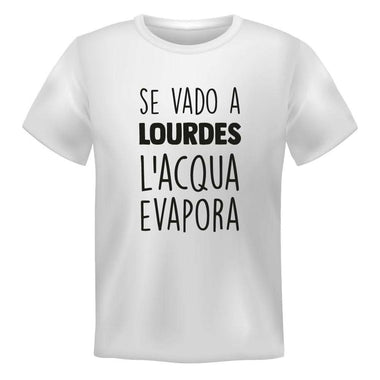 Se vado a Lourdes l'acqua evapora T-shirt