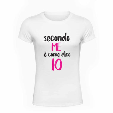 Secondo me è come dico io T-shirt