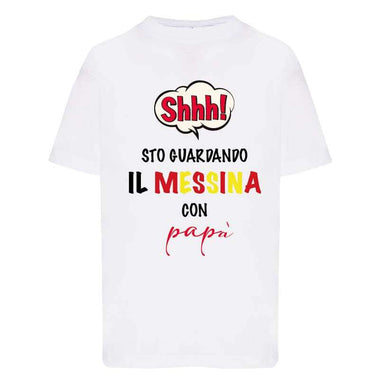 Shh sto guardando il Messina con papà T-shirt