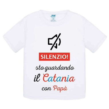 Silenzio sto guardando il Catania con papà T-shirt