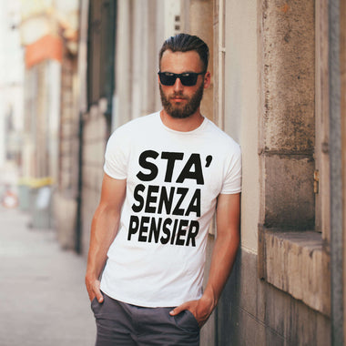 Sta’ senza pensier T-shirt