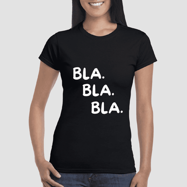 T-shirt Donna Bla bla bla-T-shirt-Lol T-shirt