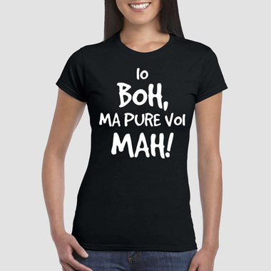 T-shirt Donna Io boh ma pure voi mah-T-shirt-Lol T-shirt