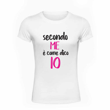 T-shirt Donna Secondo me è come dico io-T-shirt-Lol T-shirt
