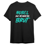 T-shirt Uomo Divertente "Nobel ma nemmeno Brut" – Bianca o Nera