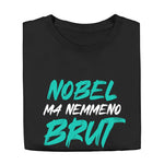 T-shirt Uomo Divertente "Nobel ma nemmeno Brut" – Bianca o Nera