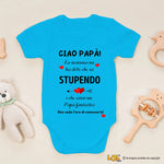 Body per Neonato Ciao papà la mamma mi ha detto che sei stupendo e che sarai un papà fantastico