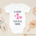 Body neonato “La nostra 1ª Festa della Mamma” – Idea regalo dolce e originale