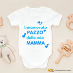 Body Neonato “Innamorato pazzo della mia mamma”