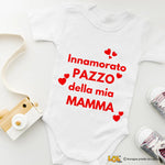 Body Neonato “Innamorato pazzo della mia mamma”