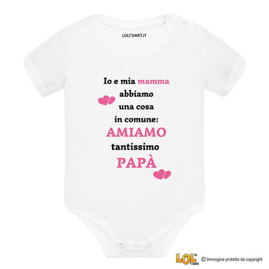 Body Neonato - Io e la Mamma Amiamo Tantissimo Papà