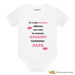 Body Neonato - Io e la Mamma Amiamo Tantissimo Papà
