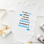 Body per Neonato Io e mio papà abbiamo una cosa in comune: amiamo tantissimo la mamma