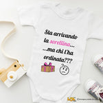 Body per Neonato Sta arrivando la sorellina... ma chi l'ha ordinata?