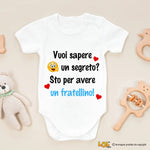 Body Neonato “Vuoi sapere un segreto? Sto per avere un fratellino!” – Idea Annuncio Fratellino in Arrivo