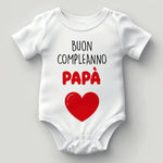 Body Neonato "Buon Compleanno Papà" – Idea Regalo per il Compleanno del Papà-Body per bimbi-Lol T-shirt
