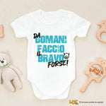 Body Neonato "Da domani faccio il bravo... forse!"-Body per bimbi-Lol T-shirt