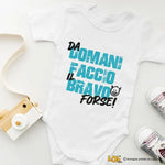 Body Neonato "Da domani faccio il bravo... forse!"-Body per bimbi-Lol T-shirt