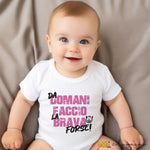 Body Neonato "Da domani faccio la brava... forse!"-Body per bimbi-Lol T-shirt