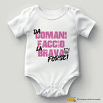 Body Neonato "Da domani faccio la brava... forse!"-Body per bimbi-Lol T-shirt