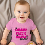 Body Neonato "Da domani faccio la brava... forse!" - Disponibile in Rosa, Rosso e Nero-Body per bimbi-Lol T-shirt