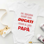 Body Neonato “Da grande avrò una Ducati come il mio papà” – Idea Regalo Originale per Piccoli Centauri-Body per bimbi-Lol T-shirt