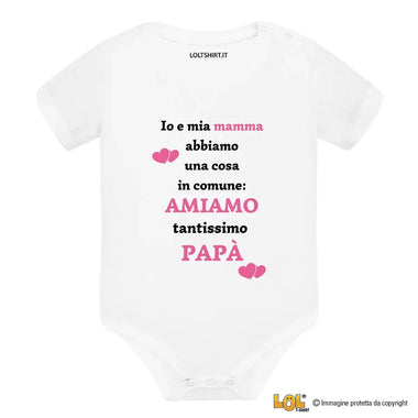 Body Neonato - Io e la Mamma Amiamo Tantissimo Papà-Body per bimbi-Lol T-shirt