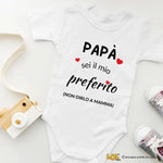 Body Neonato - Papà Sei il Mio Preferito (Non Dirlo a Mamma)-Body per bimbi-Lol T-shirt