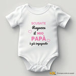 Body Neonato “Scusate ragazze, il mio papà è già impegnato”-Body per bimbi-Lol T-shirt