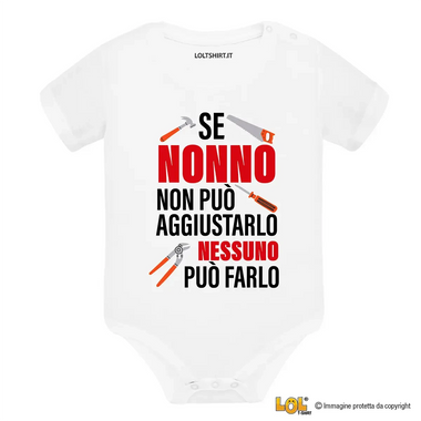 Body Neonato "Se Nonno Non Può Aggiustarlo Nessuno Può Farlo" – Idea Regalo per i Nonni, Festa dei Nonni-Body per bimbi-Lol T-shirt