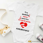 Body Neonato “Tra qualche mese sarò tra le tue braccia – Auguri Papà!”-Body per bimbi-Lol T-shirt