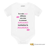 Body per Neonato Io e mio papà abbiamo una cosa in comune: amiamo tantissimo la mamma-Body per bimbi-Lol T-shirt