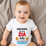 Body per Neonato Occhio! Ho una zia folle e non ho paura di usarla!-Body per bimbi-Lol T-shirt
