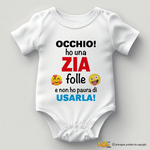 Body per Neonato Occhio! Ho una zia folle e non ho paura di usarla!-Body per bimbi-Lol T-shirt